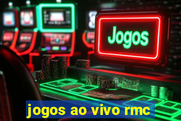 jogos ao vivo rmc